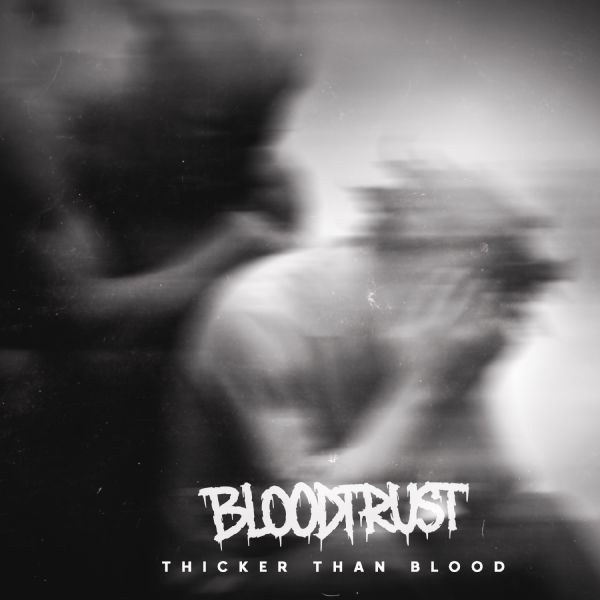 Bloodtrust – Thicker Than Blood