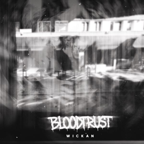 Bloodtrust – Wickan