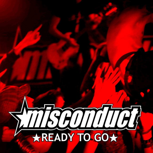 Misconduct – Ready To Go
