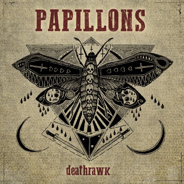 Papillons – Deathrawk