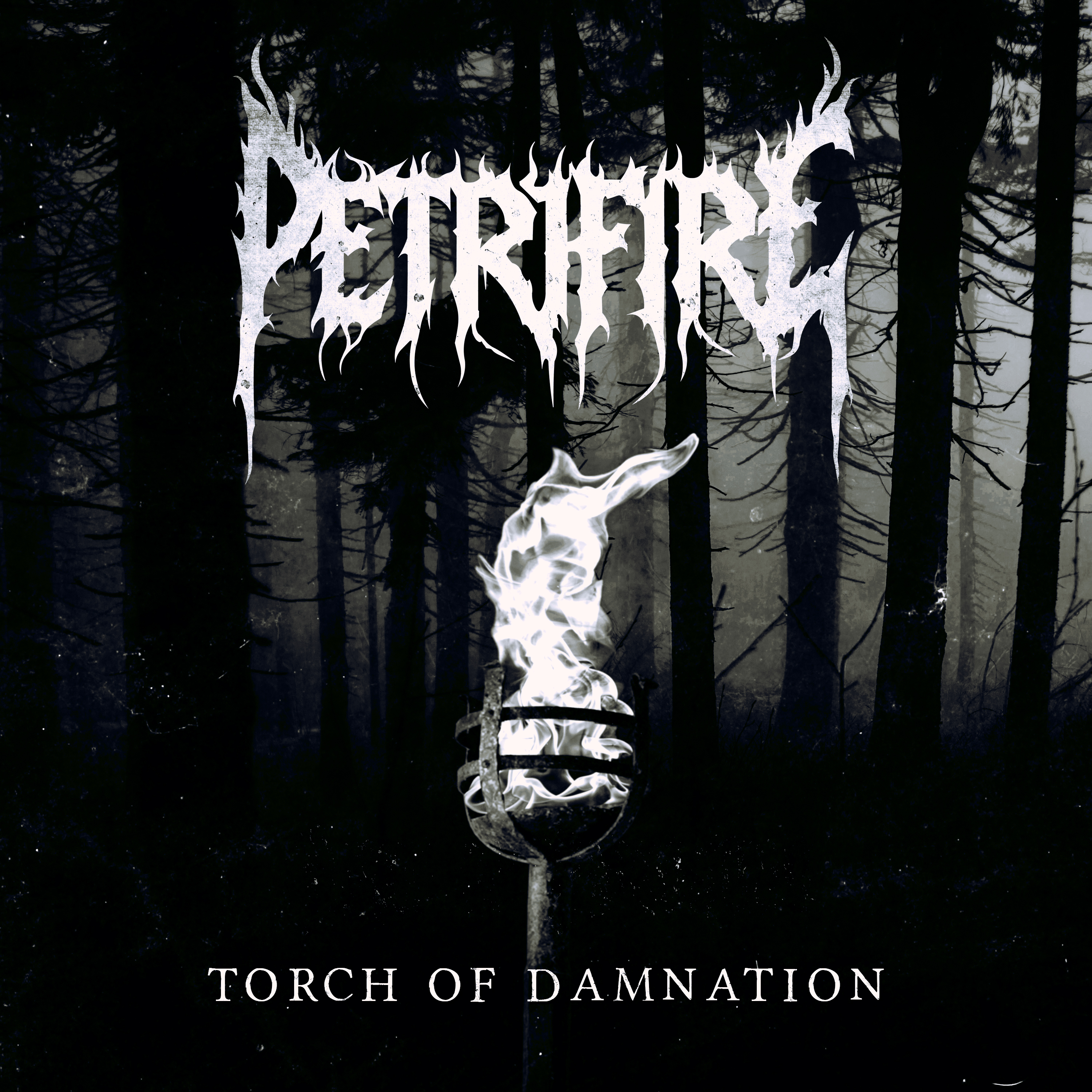 Petrifire – Torch Of Damnation