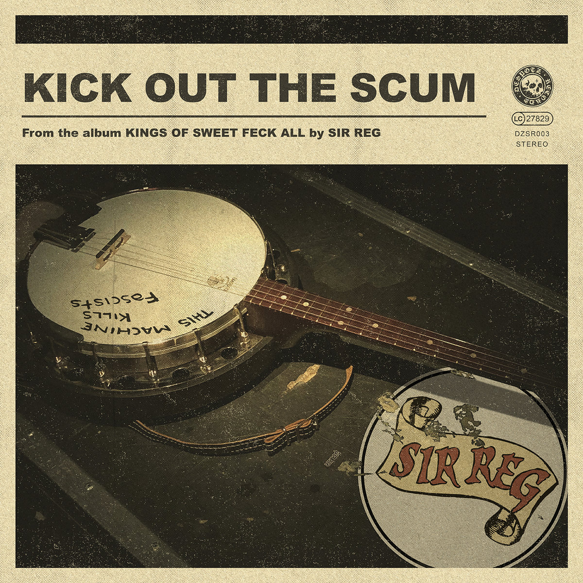Sir Reg – Kick Out The Scum