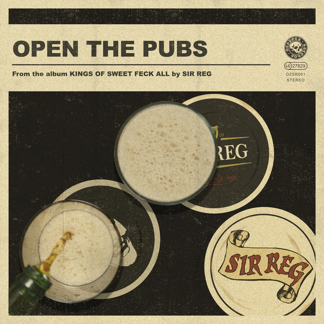 Sir Reg – Open The Pubs