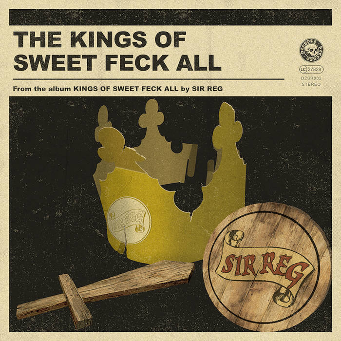 Sir Reg – The Kings Of Sweet Feck All